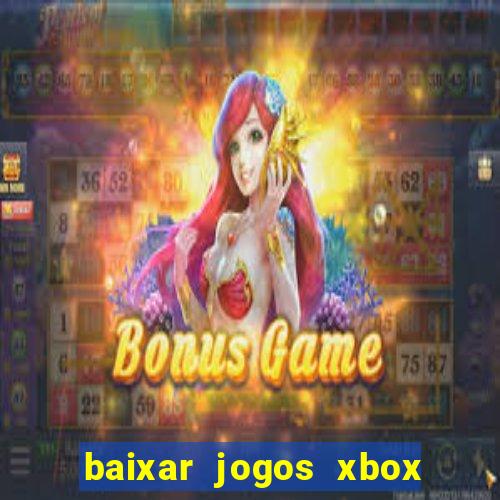 baixar jogos xbox 360 usando utorrent