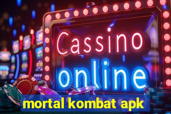 mortal kombat apk