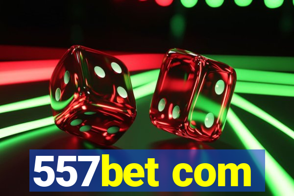 557bet com