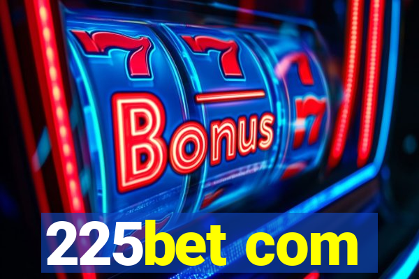 225bet com