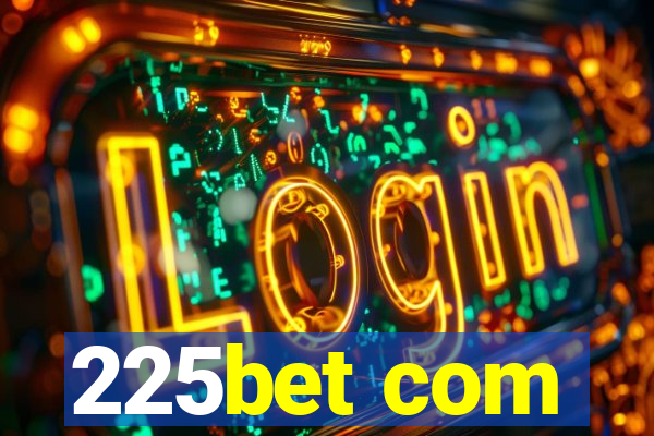 225bet com