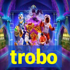 trobo