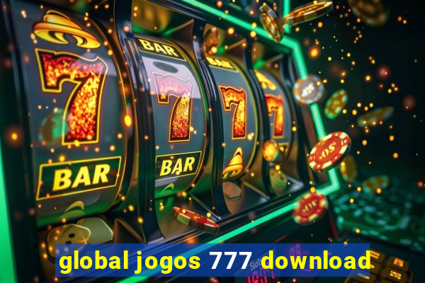 global jogos 777 download