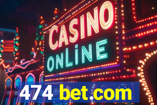 474 bet.com