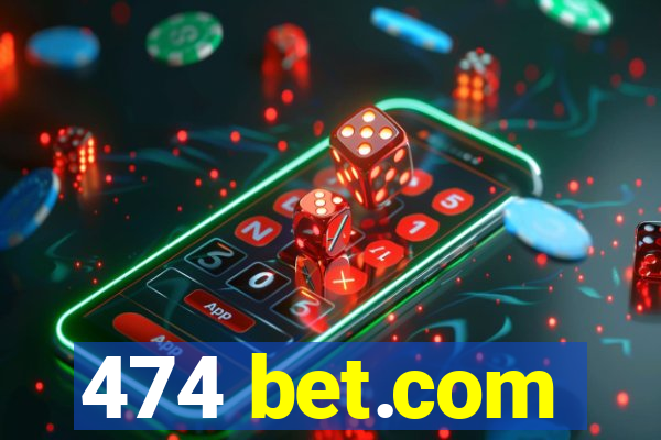 474 bet.com