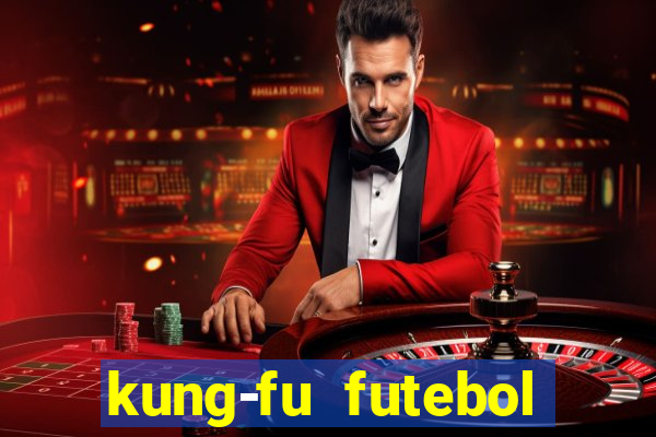 kung-fu futebol clube download