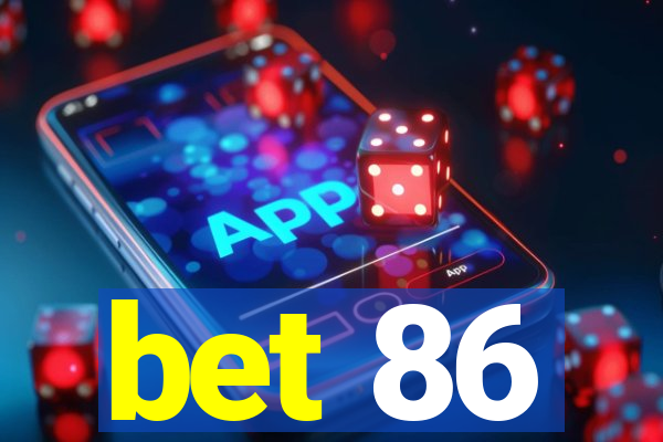 bet 86