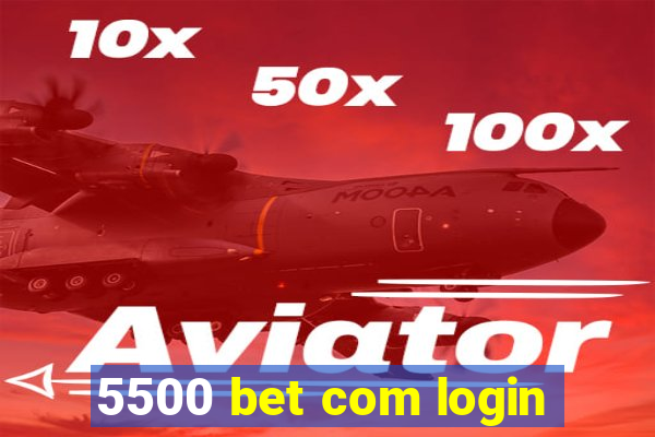 5500 bet com login