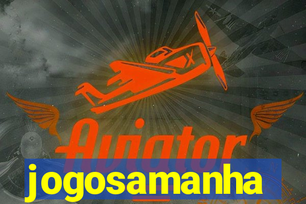 jogosamanha