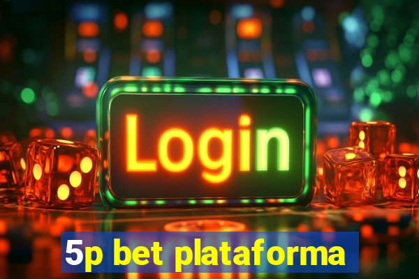 5p bet plataforma