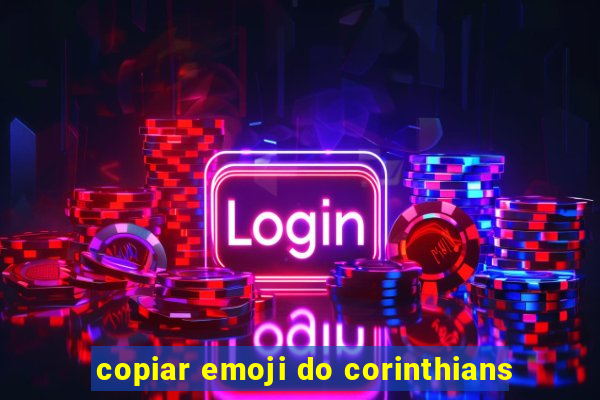 copiar emoji do corinthians