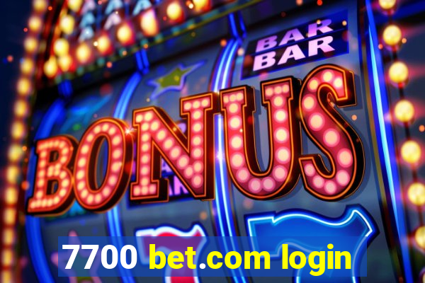 7700 bet.com login