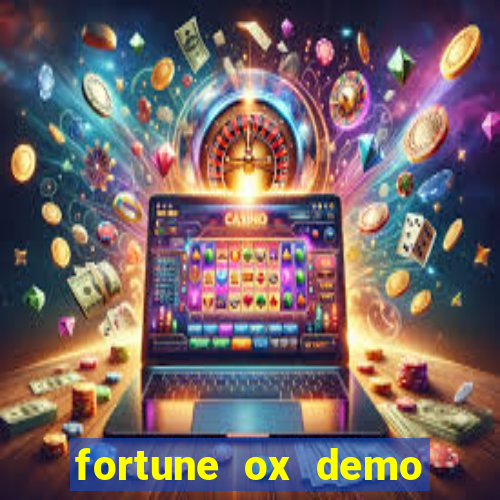 fortune ox demo grátis tigre