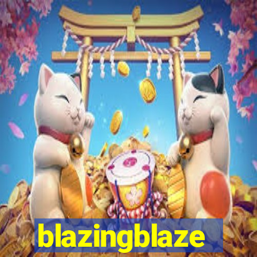 blazingblaze