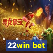 22win bet