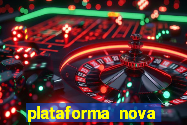 plataforma nova pagando bet