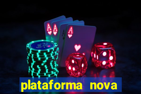 plataforma nova pagando bet