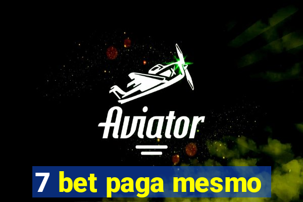 7 bet paga mesmo