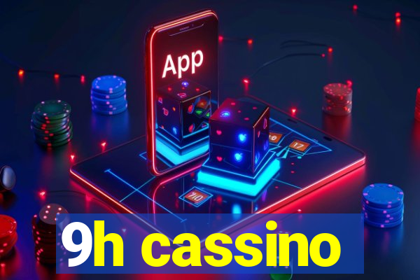 9h cassino