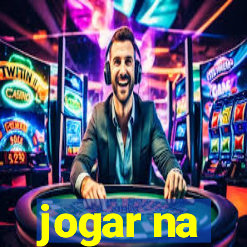 jogar na