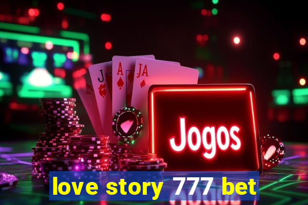 love story 777 bet