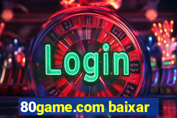 80game.com baixar