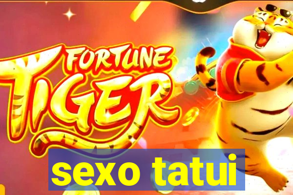 sexo tatui