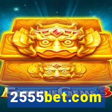 2555bet.com