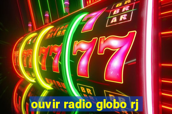 ouvir radio globo rj