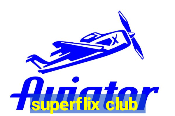 superflix club