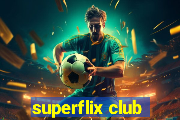 superflix club