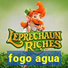 fogo agua