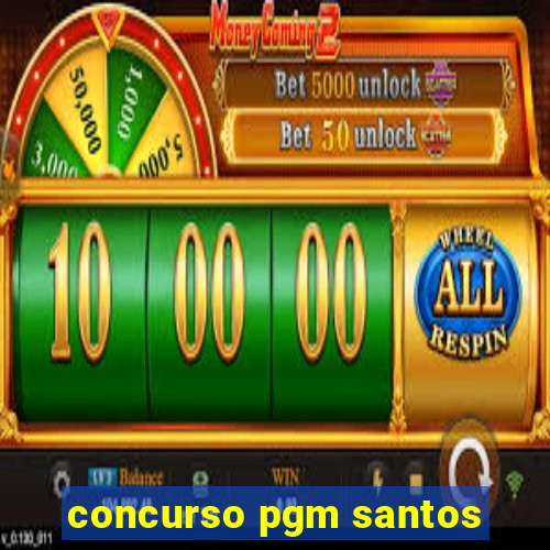 concurso pgm santos