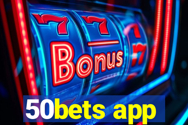 50bets app