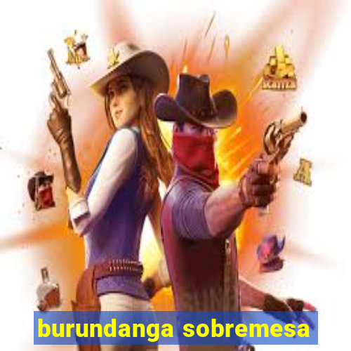 burundanga sobremesa