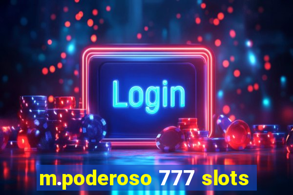 m.poderoso 777 slots