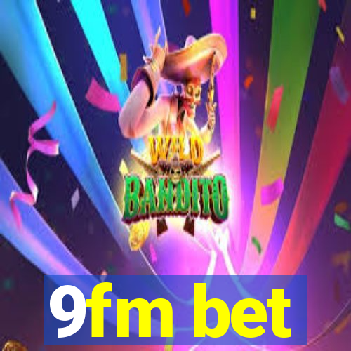 9fm bet