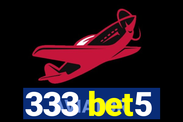 333 bet5