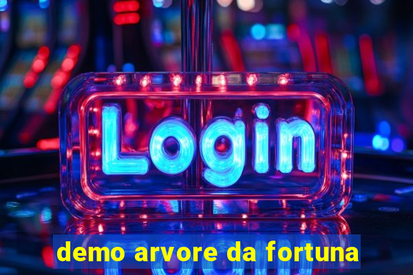 demo arvore da fortuna