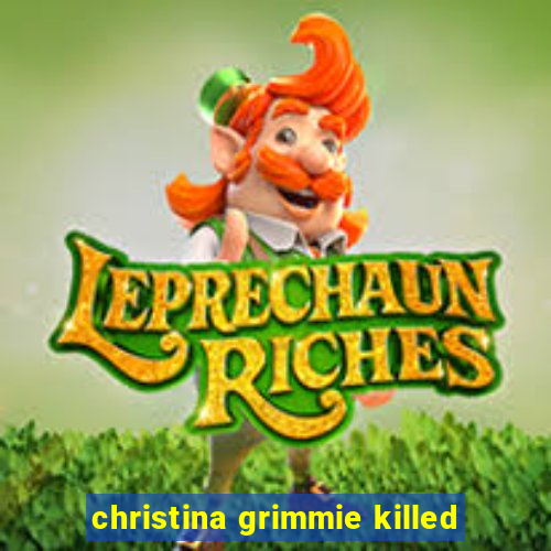 christina grimmie killed