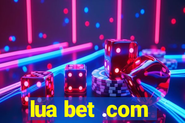 lua bet .com