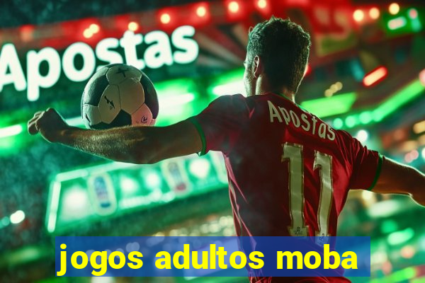 jogos adultos moba