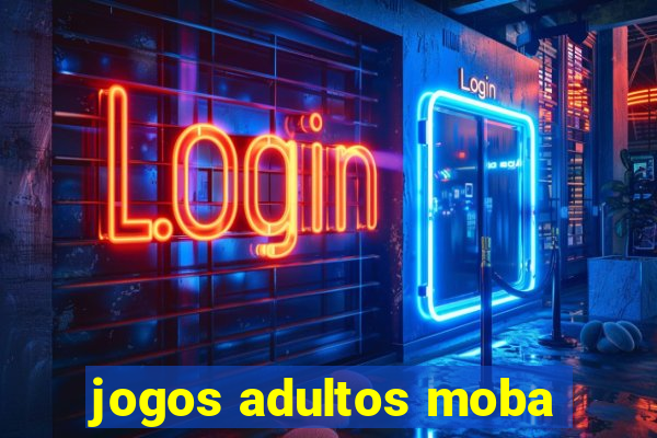 jogos adultos moba