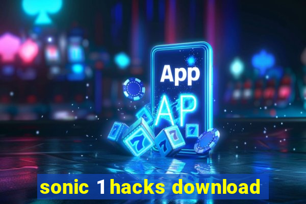 sonic 1 hacks download