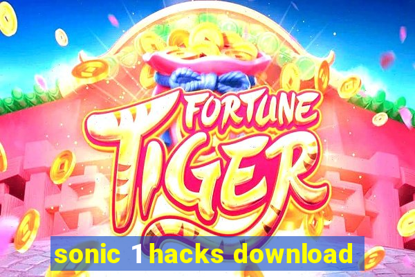 sonic 1 hacks download