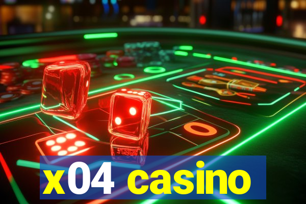 x04 casino