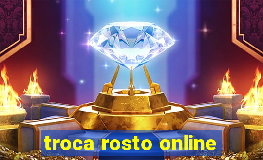 troca rosto online