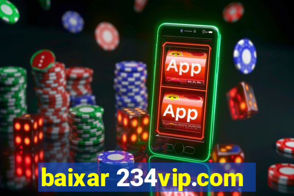 baixar 234vip.com