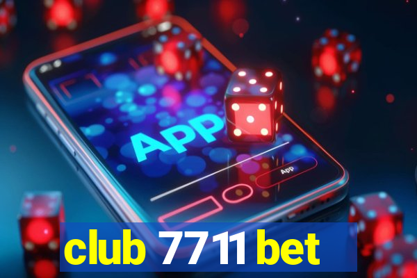 club 7711 bet