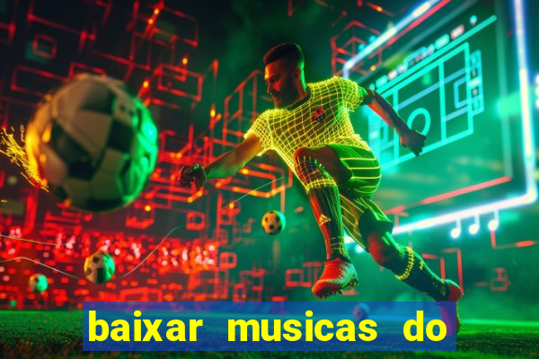 baixar musicas do roberto carlos